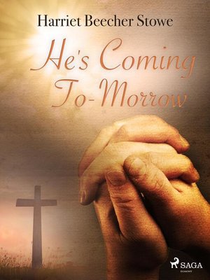 cover image of He's Coming To-Morrow